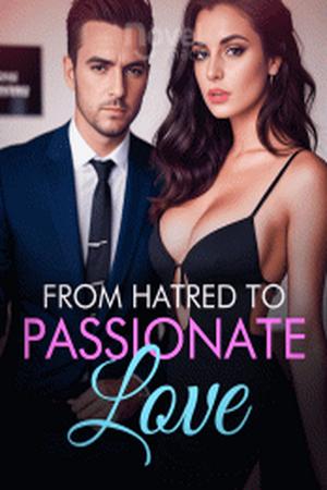 From Hatred to Passionate Love Amelia Hart